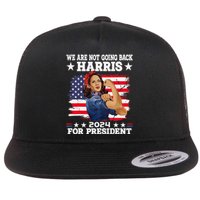 WeRe Not Going Back Vote For 2024 President Kamalaharris Gift Flat Bill Trucker Hat