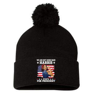 WeRe Not Going Back Vote For 2024 President Kamalaharris Gift Pom Pom 12in Knit Beanie