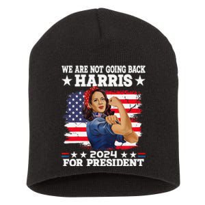 WeRe Not Going Back Vote For 2024 President Kamalaharris Gift Short Acrylic Beanie