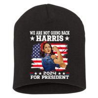 WeRe Not Going Back Vote For 2024 President Kamalaharris Gift Short Acrylic Beanie