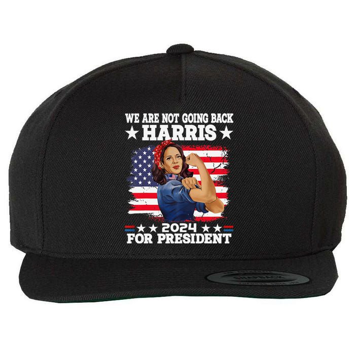 WeRe Not Going Back Vote For 2024 President Kamalaharris Gift Wool Snapback Cap