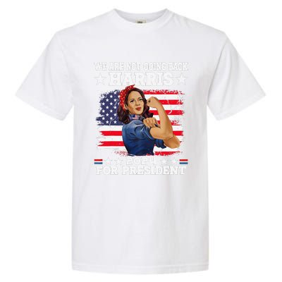 WeRe Not Going Back Vote For 2024 President Kamalaharris Gift Garment-Dyed Heavyweight T-Shirt