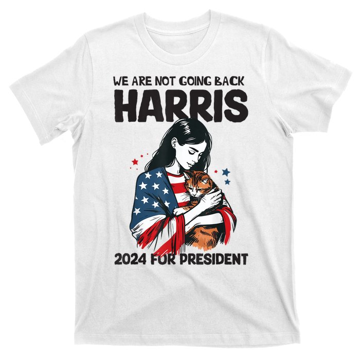 Were Not Going Back Vote For 2024 President Kamalaharris T-Shirt