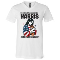 Were Not Going Back Vote For 2024 President Kamalaharris V-Neck T-Shirt