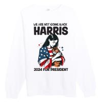 Were Not Going Back Vote For 2024 President Kamalaharris Premium Crewneck Sweatshirt