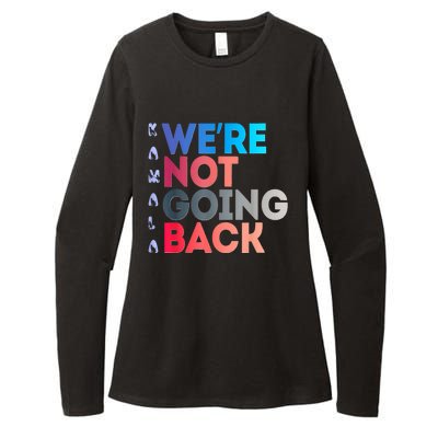 Were Not Going Back Feminist 2024 Womens CVC Long Sleeve Shirt