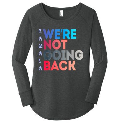 Were Not Going Back Feminist 2024 Women's Perfect Tri Tunic Long Sleeve Shirt