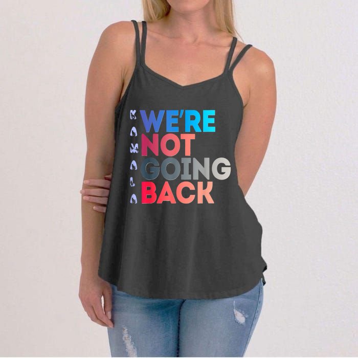 Were Not Going Back Feminist 2024 Women's Strappy Tank