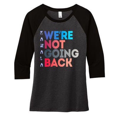 Were Not Going Back Feminist 2024 Women's Tri-Blend 3/4-Sleeve Raglan Shirt