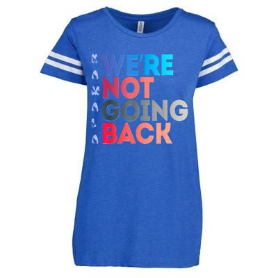 Were Not Going Back Feminist 2024 Enza Ladies Jersey Football T-Shirt