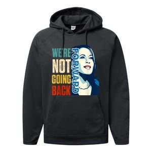 Were Not Going Back Vote For 2024 President Kamala Harris Performance Fleece Hoodie