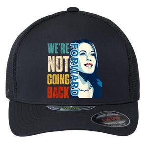 Were Not Going Back Vote For 2024 President Kamala Harris Flexfit Unipanel Trucker Cap