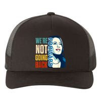 Were Not Going Back Vote For 2024 President Kamala Harris Yupoong Adult 5-Panel Trucker Hat