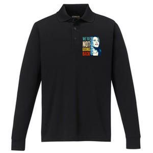 Were Not Going Back Vote For 2024 President Kamala Harris Performance Long Sleeve Polo