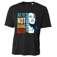 Were Not Going Back Vote For 2024 President Kamala Harris Cooling Performance Crew T-Shirt