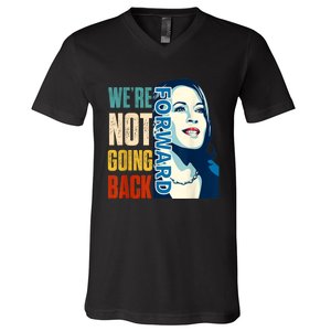 Were Not Going Back Vote For 2024 President Kamala Harris V-Neck T-Shirt