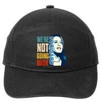 Were Not Going Back Vote For 2024 President Kamala Harris 7-Panel Snapback Hat