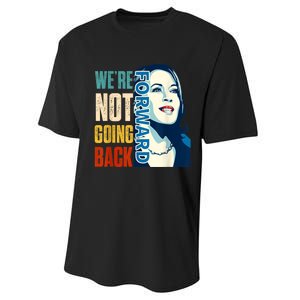 Were Not Going Back Vote For 2024 President Kamala Harris Performance Sprint T-Shirt