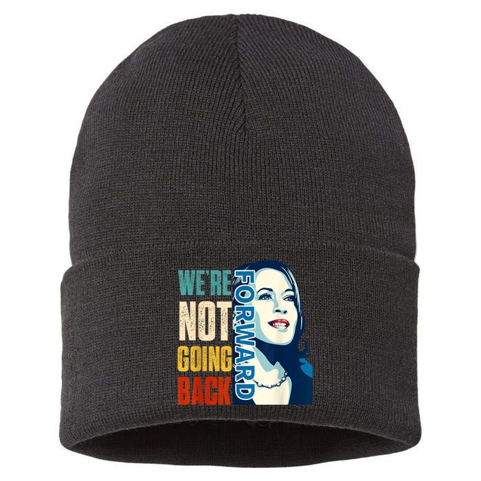 Were Not Going Back Vote For 2024 President Kamala Harris Sustainable Knit Beanie