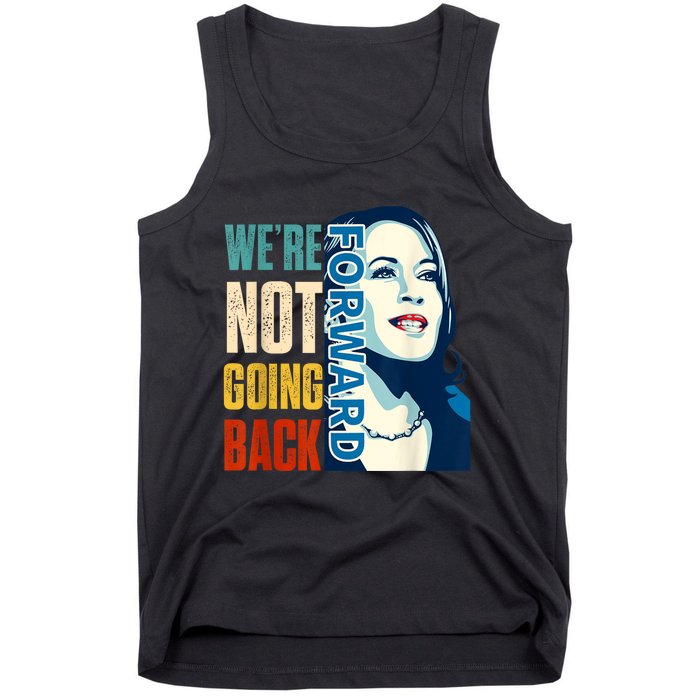 Were Not Going Back Vote For 2024 President Kamala Harris Tank Top