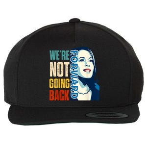 Were Not Going Back Vote For 2024 President Kamala Harris Wool Snapback Cap