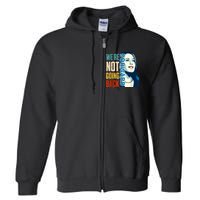 Were Not Going Back Vote For 2024 President Kamala Harris Full Zip Hoodie