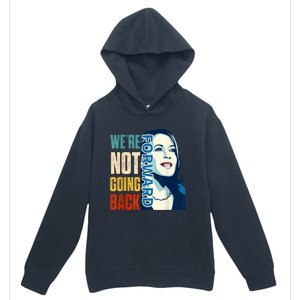 Were Not Going Back Vote For 2024 President Kamala Harris Urban Pullover Hoodie