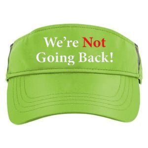 WeRe Not Going Back Election 2024 Adult Drive Performance Visor