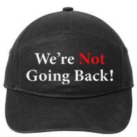 WeRe Not Going Back Election 2024 7-Panel Snapback Hat