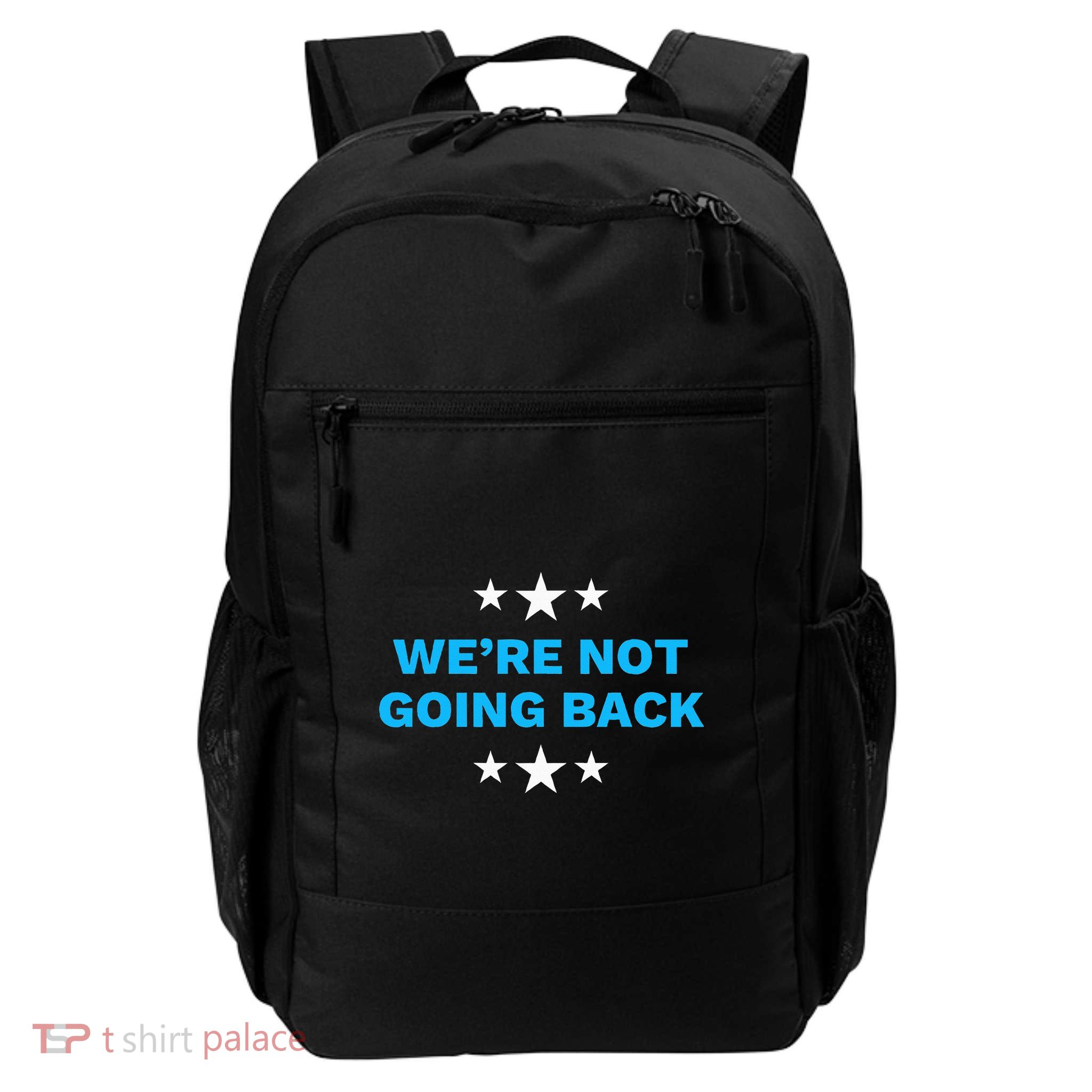 WeRe Not Going Back Democrat Election 2024 Presidential Backpack