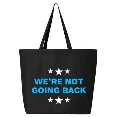 WeRe Not Going Back Democrat Election 2024 Presidential 25L Jumbo Tote