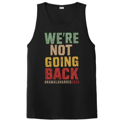 WeRe Not Going Back Kamala Harris 2024 President Bet Gift PosiCharge Competitor Tank