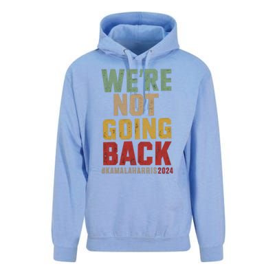 WeRe Not Going Back Kamala Harris 2024 President Bet Gift Unisex Surf Hoodie