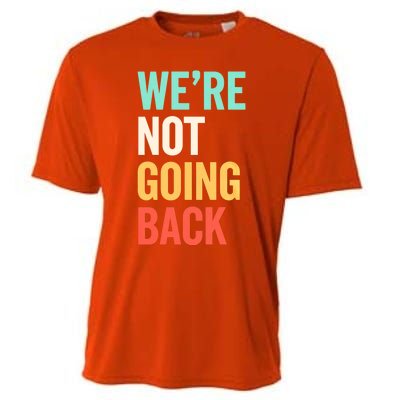 WeRe Not Going Back Support Vote 2024 Cute Gift Cooling Performance Crew T-Shirt