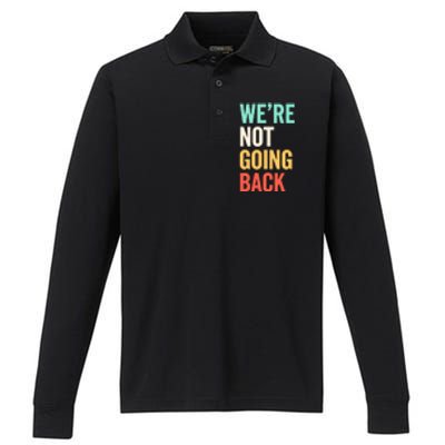 WeRe Not Going Back Support Vote 2024 Cute Gift Performance Long Sleeve Polo