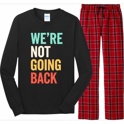 WeRe Not Going Back Support Vote 2024 Cute Gift Long Sleeve Pajama Set