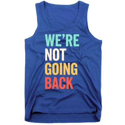 WeRe Not Going Back Support Vote 2024 Cute Gift Tank Top