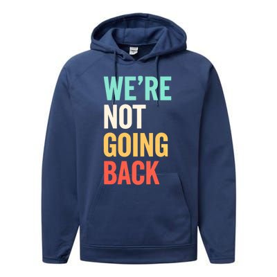 WeRe Not Going Back Support Vote 2024 Cute Gift Performance Fleece Hoodie