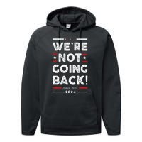 WeRe Not Going Back Vote For Kamala Harris 2024 Performance Fleece Hoodie