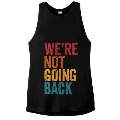 WeRe Not Going Back Slogan Vintage Distressed Ladies PosiCharge Tri-Blend Wicking Tank