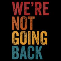 WeRe Not Going Back Slogan Vintage Distressed Backpack