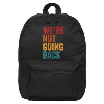 WeRe Not Going Back Slogan Vintage Distressed 16 in Basic Backpack