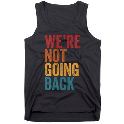 WeRe Not Going Back Slogan Vintage Distressed Tank Top