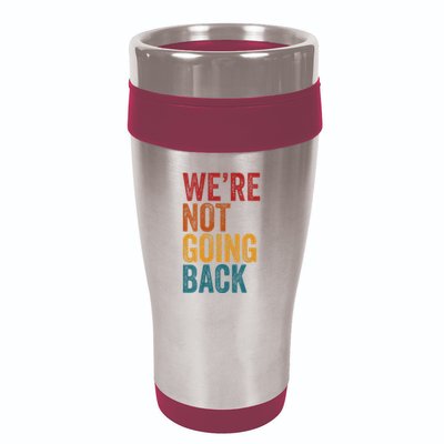 WeRe Not Going Back Slogan Vintage Distressed 16oz Travel Tumbler
