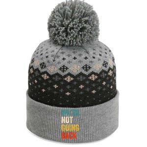 WeRe Not Going Back Vote For 2024 President Kamalaharris The Baniff Cuffed Pom Beanie