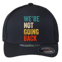 WeRe Not Going Back Vote For 2024 President Kamalaharris Flexfit Unipanel Trucker Cap