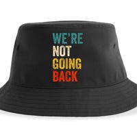 WeRe Not Going Back Vote For 2024 President Kamalaharris Sustainable Bucket Hat