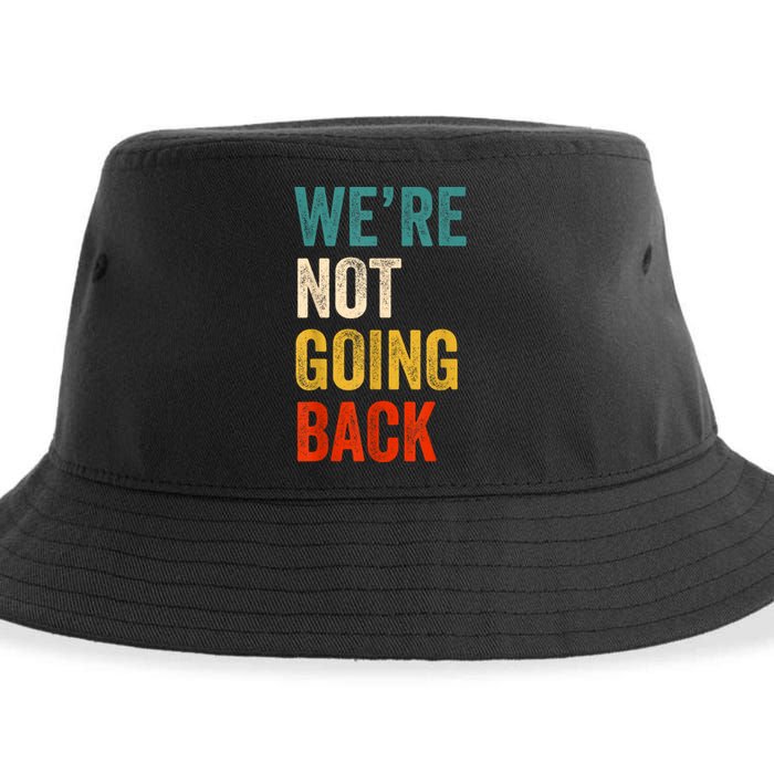 WeRe Not Going Back Vote For 2024 President Kamalaharris Sustainable Bucket Hat