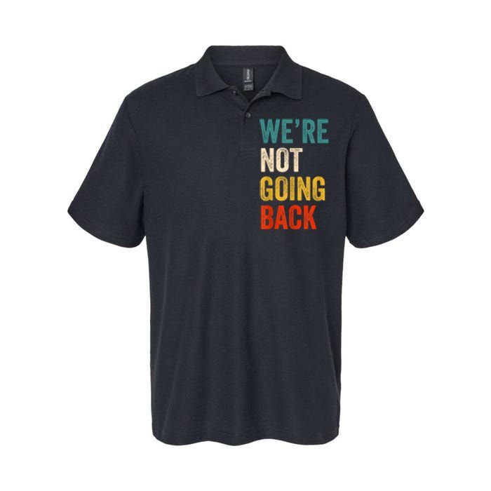 WeRe Not Going Back Vote For 2024 President Kamalaharris Softstyle Adult Sport Polo