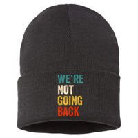 WeRe Not Going Back Vote For 2024 President Kamalaharris Sustainable Knit Beanie